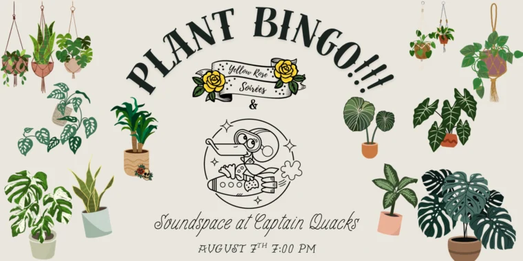 Plant Bingo at Sound Space at Captain Quacks!!! — Hosted by Yellow Rose Soirees