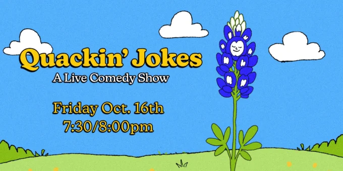 Event poster for Quackin Jokes: South Austin's Best Comedy (Show)