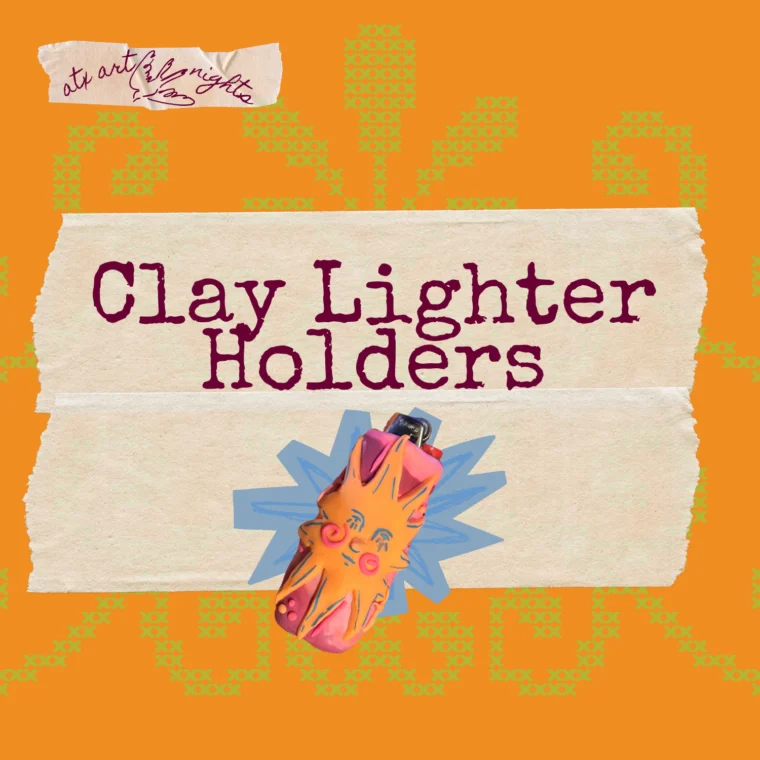 Clay Lighter Holders — Hosted by ATX Art Nights