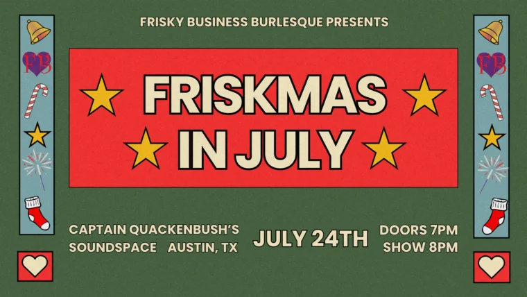 Frisky Business Burlesque- Friskmas in July